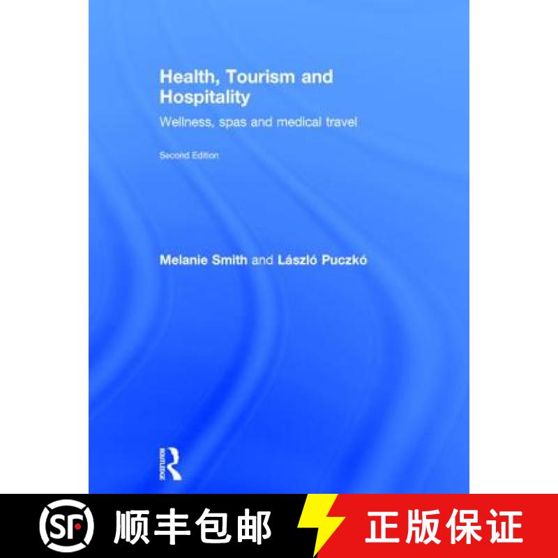 【3-4周达】Health, Tourism and Hospitality: Spas, Wellness and Medical Travel [9780415638647]