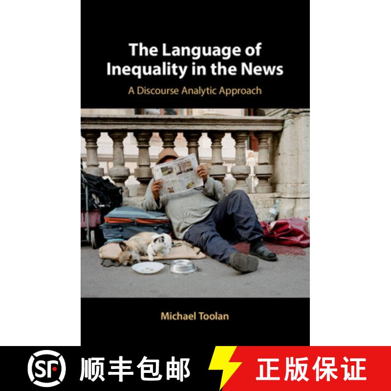 【3-4周达】The Language of Inequality in the News: A Discourse Analytic Approach [9781108464208]