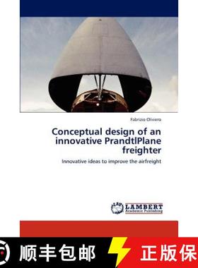 预订 Conceptual design of an innovative PrandtlPlane freighter [9783847379188]
