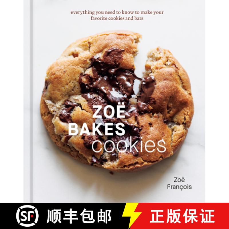【3-4周达】Zoë Bakes Cookies: Everything You Need to Know to Make Your Favorite Cookies and Bars [A ... [9781984860804]