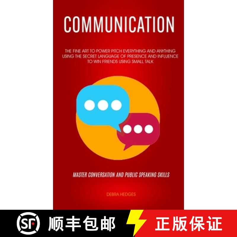 【3-4周达】Communication: The Fine Art To Power Pitch Everything And Anything Using The Secret Langua... [9781989682036]