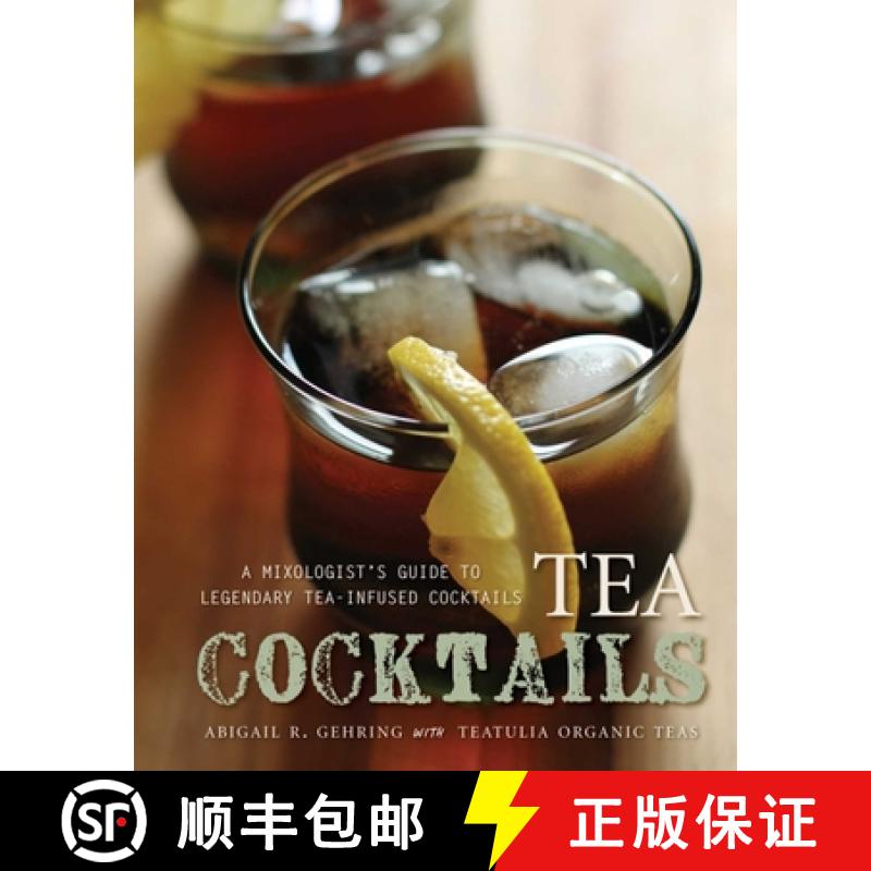 【3-4周达】Tea Cocktails: A Mixologist's Guide to Legendary Tea-Infused Cocktails [9781632204493]