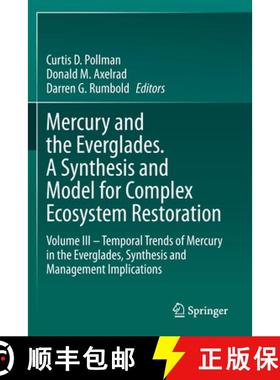 【3-4周达】Mercury and the Everglades. A Synthesis and Model for Complex Ecosystem Restoration: Volum... [9783030556372]