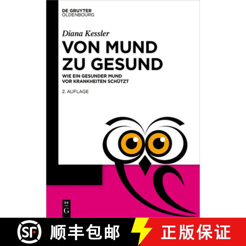 【2-3周达】Von Mund Zu Gesund: Wie Ein Gesunder Mund VOR Krankheiten Schützt [9783111026282]