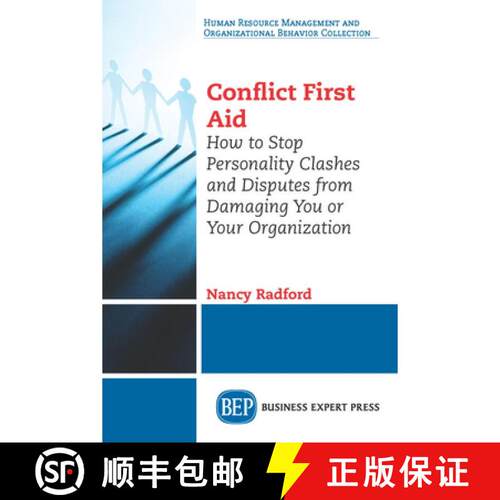 【3-4周达】Conflict First Aid – How to Stop Personality Clashes and Disputes from Damaging You or Yo... [9781631579738]