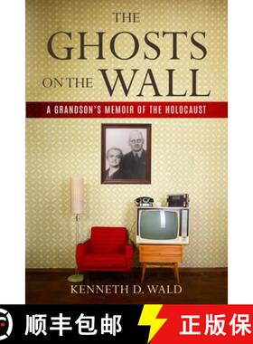 预订 The Ghosts on the Wall: A Grandson's Memoir of the Holocaust [9789493322820]