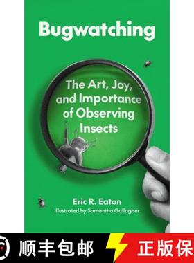 【3-4周达】Bugwatching: The Art, Joy, and Importance of Observing Insects [9780691264004]
