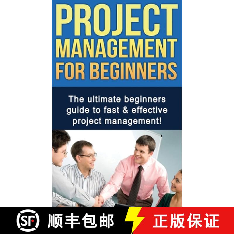 【3-4周达】Project Management For Beginners: The ultimate beginners guide to fast & effective project... [9781761032967]