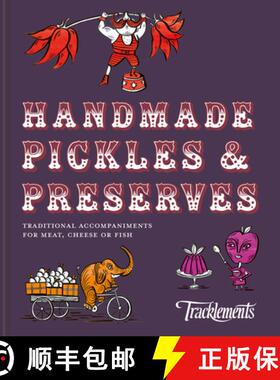 【3-4周达】Handmade Pickles & Preserves: Traditional Handmade Accompaniments for Meat, Cheese or Fish [9781911624684]