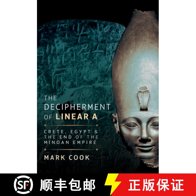 【3-4周达】The Decipherment of Linear a: Crete, Egypt and the End of the Minoan Empire [9781036134631]