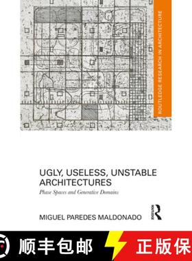 【3-4周达】Ugly, Useless, Unstable Architectures: Phase Spaces and Generative Domains [9780367086220]