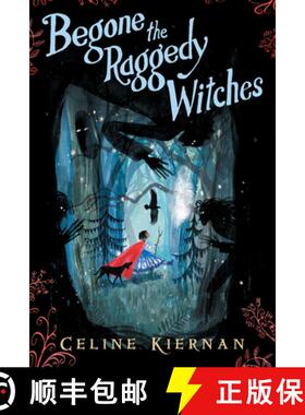 【3-4周达】Begone the Raggedy Witches (the Wild Magic Trilogy, Book One) [9780763699963]