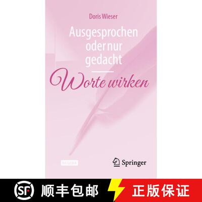 【3-4周达】Ausgesprochen Oder Nur Gedacht -- Worte Wirken [9783662721667]