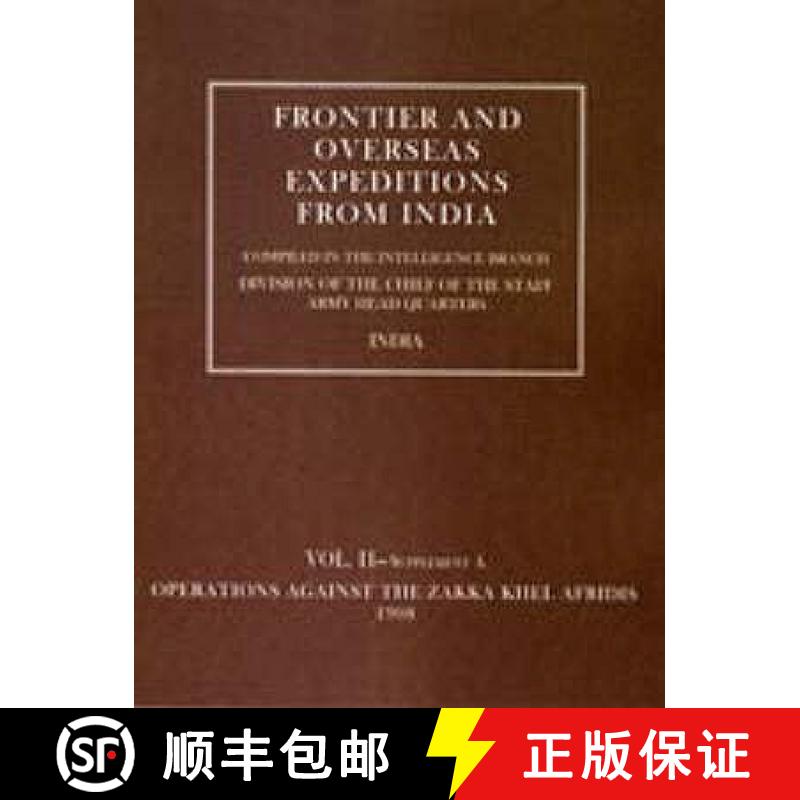 【2-3周达】Frontier and Overseas Expeditions from India: Volume II (Supplement A) Operations Against ... [9781845743130]
