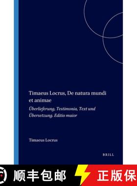 预订 Timaeus Locrus, de Natura Mundi Et Animae: Überlieferung, Testimonia, Text Und Übersetzung. Ed... [9789004035058]