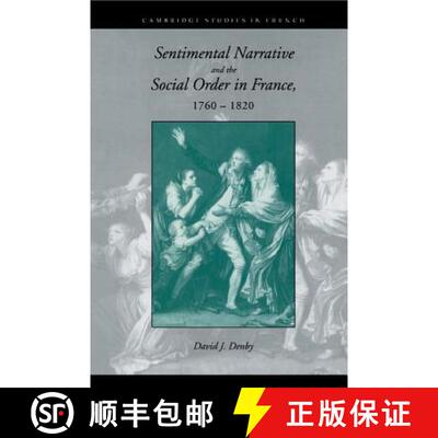 【3-4周达】精装 Sentimental Narrative and the Social Order in France, 1760–1820: - Sentimental Narra... [9780521430869]