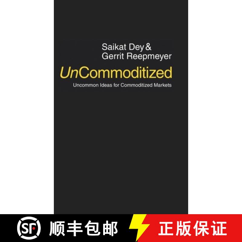 【2-3周达】UnCommoditized: Uncommon Ideas for Commoditized Markets [9780578154107]