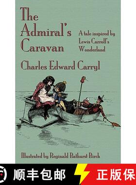 【3-4周达】The Admiral's Caravan: A tale inspired by Lewis Carroll's Wonderland [9781904808664]