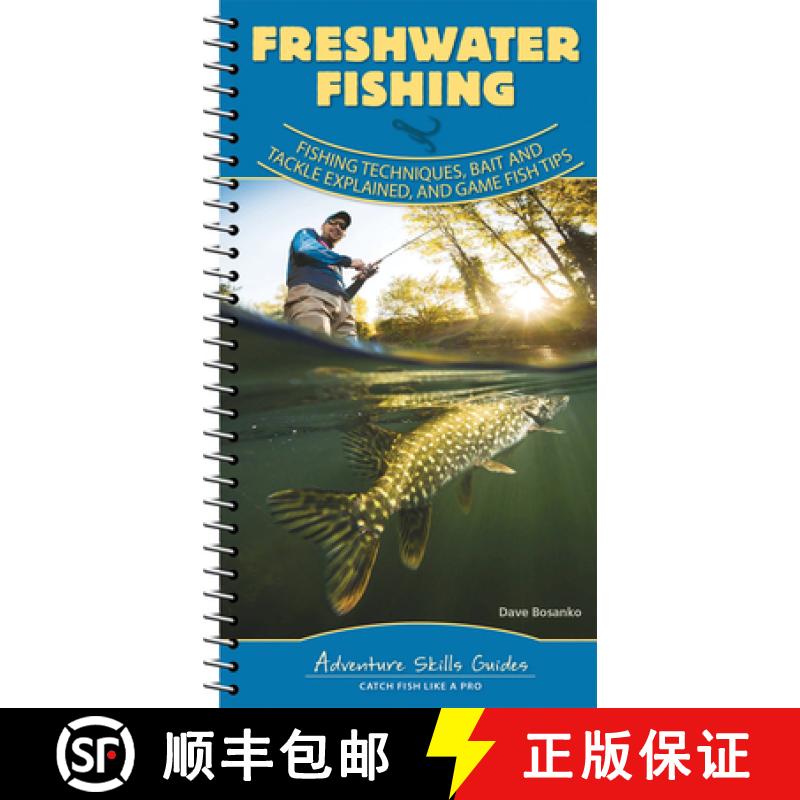【3-4周达】Freshwater Fishing : Fishing Techniques, Baits and Tackle Explained, and Game Fish Tips [9781591939597]