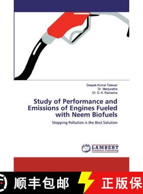 预订 Study of Performance and Emissions of Engines Fueled with Neem Biofuels [9786200320025]