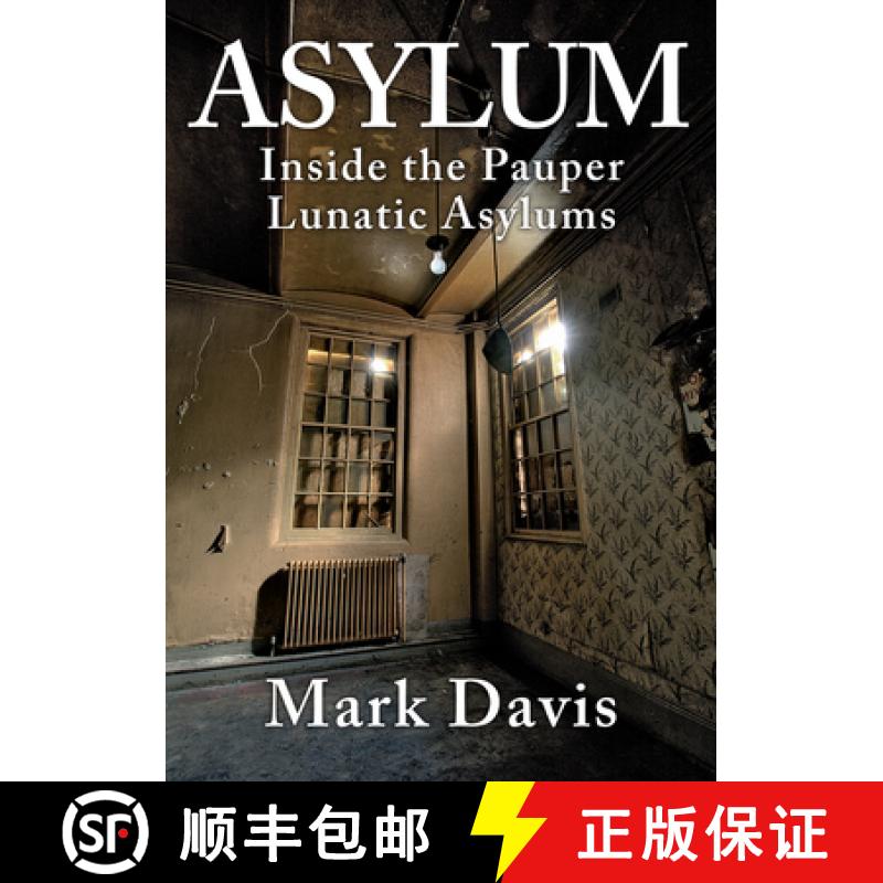 【2-3周达】Asylum: Inside the Pauper Lunatic Asylums [9781445695211]