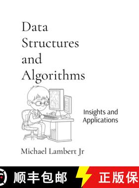 【3-4周达】Data Structures and Algorithms:  Insights and Applications [9798330452859]