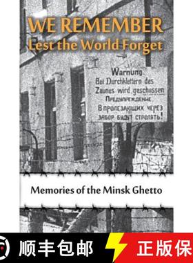 【3-4周达】We Remember Lest the World Forget: Memories of the Minsk Ghetto [9781939561671]