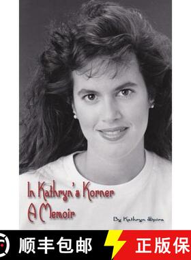 【3-4周达】In Kathryn's Korner: A Memoir [9781329708518]