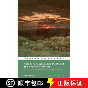 Rousseau Painter... the Landscape and Market Modern 4周达 Théodore 9781501343797 Rise Art Avant Garde