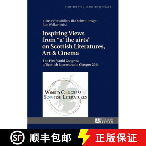 【3-4周达】精装 Inspiring Views from «a' the airts» on Scottish Literatures, Art and Cinema: The Fi... [9783631672853]
