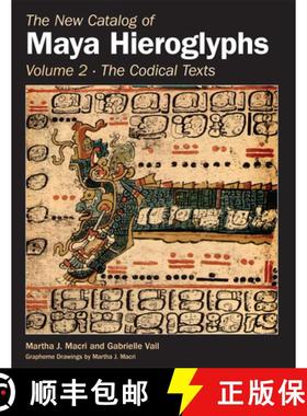 预订 The New Catalog of Maya Hieroglyphs, Volume Two: Codical Texts Volume 264 [9780806192215]