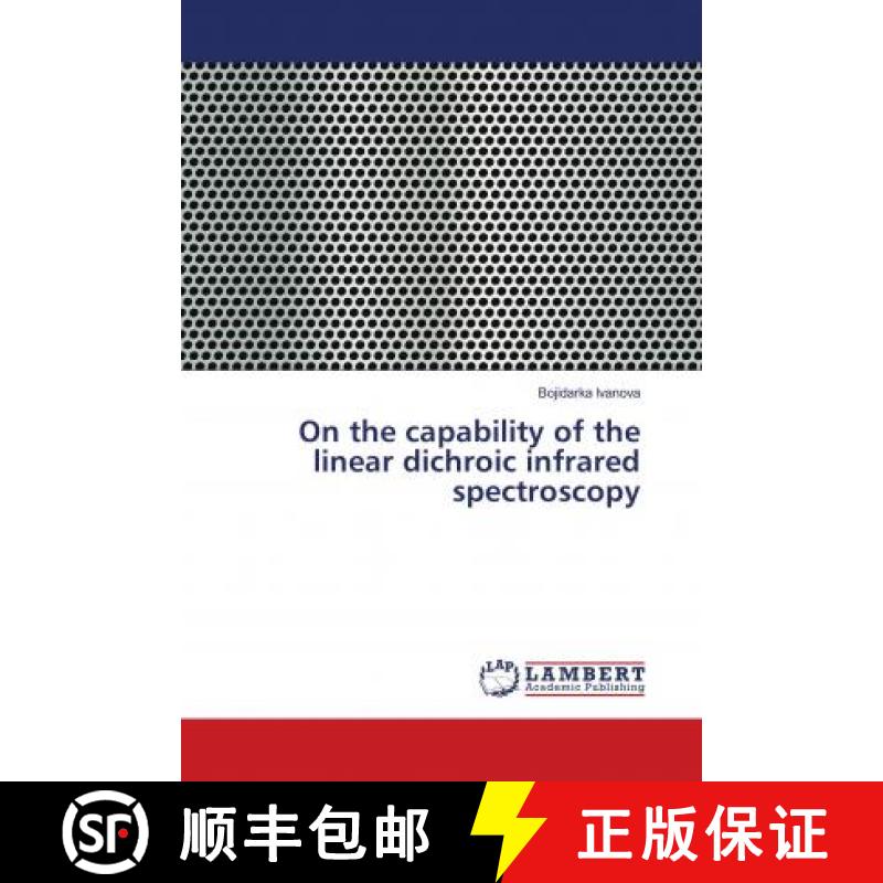 预订 On the capability of the linear dichroic infrared spectroscopy [9786139957897]
