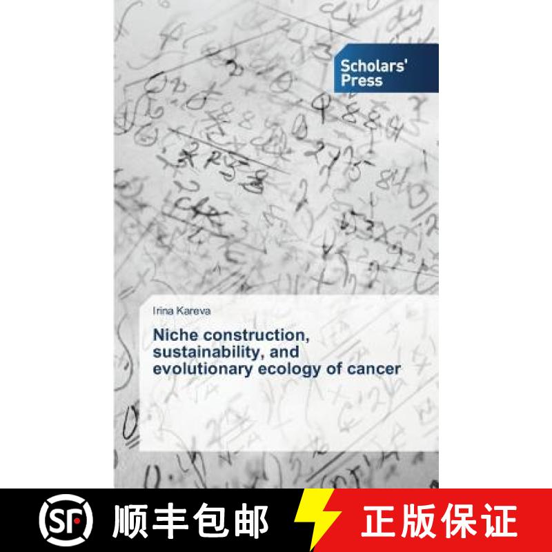 预订 Niche construction, sustainability, and evolutionary ecology of cancer [9783639860771]