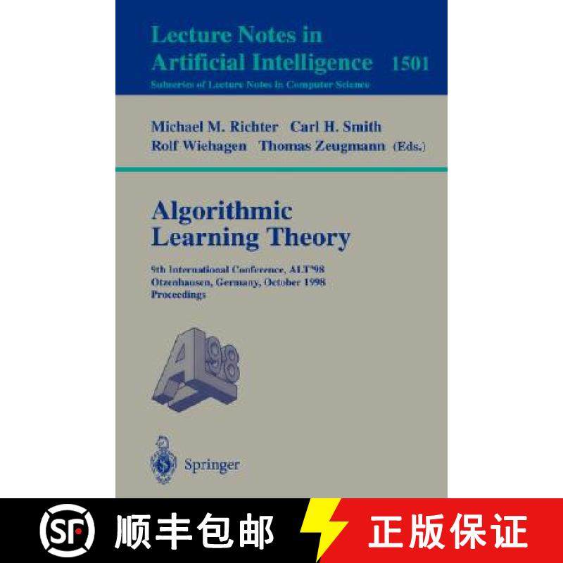 【3-4周达】Algorithmic Learning Theory : 9th International Conference, ALT'98, Otzenhausen, Germany, ... [9783540650133]