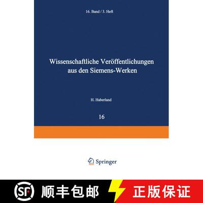 【3-4周达】Wissenschaftliche Veröffentlichungen aus den Siemens-Werken : Sechzehnter Band [9783642988394]