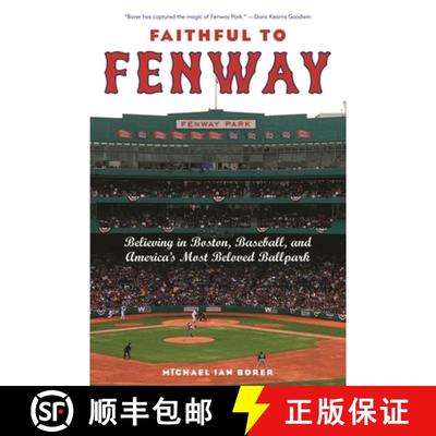 【3-4周达】Faithful to Fenway – Believing in Boston, Baseball, and America`s Most Beloved Ballpark [9780814799772]