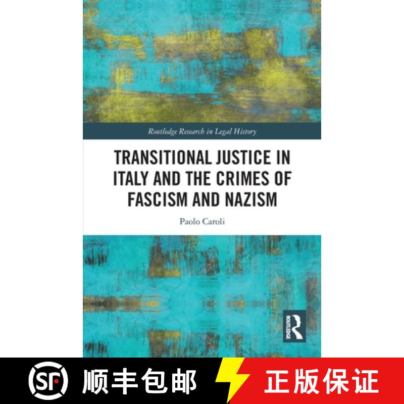 【3-4周达】Transitional Justice in Italy and the Crimes of Fascism and Nazism [9781032226231]