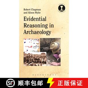 【3-4周达】Evidential Reasoning in Archaeology [9781472525277]