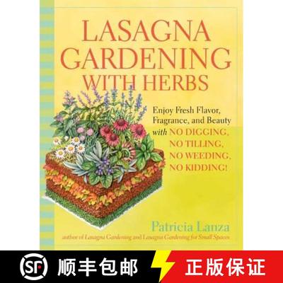 【3-4周达】Lasagna Gardening with Herbs: Enjoy Fresh Flavor, Fragrance, and Beauty with No Digging, N... [9780875968971]