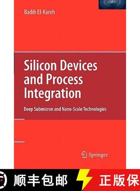 【3-4周达】Silicon Devices and Process Integration : Deep Submicron and Nano-Scale Technologies [9781441942241]