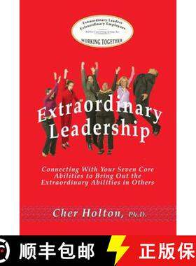 预订 Extraordinary Leadership: Connecting With Your Seven Core Abilities to Bring Out the Extraordina... [9781893095977]