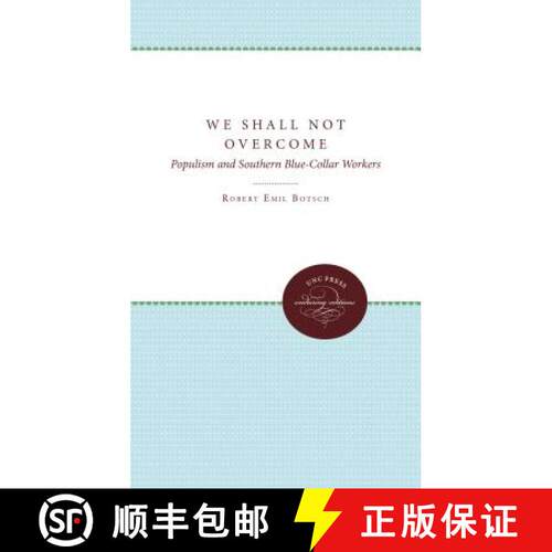 预订 We Shall not Overcome – Populism and Southern Blue–Collar Workers [9780807896259]
