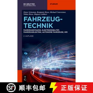 【3-4周达】Fahrzeugtechnik: Fahrzeugdynamik, Elektromobilität, Fahrzeugelektrik, Autonome Fahrzeuge,... [9783111335841]