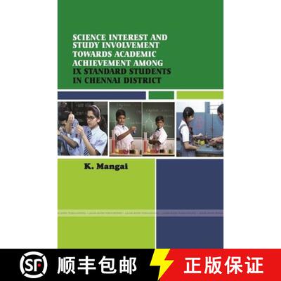 【3-4周达】Science Interest and Study Involvement of IX Standard Students in Relation to Their Academ... [9781365644719]