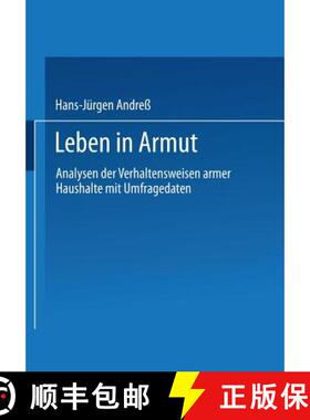 【3-4周达】Leben in Armut : Analysen der Verhaltensweisen armer Haushalte mit Umfragedaten [9783531131283]