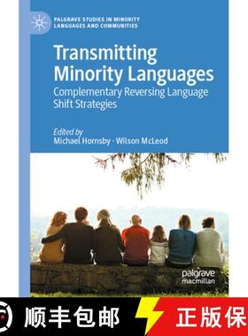 【3-4周达】Transmitting Minority Languages : Complementary Reversing Language Shift Strategies [9783030879129]