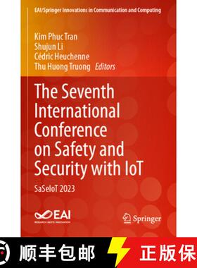 【3-4周达】The Seventh International Conference on Safety and Security with IoT: SaSeIoT 2023 [9783031530302]