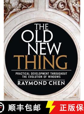 【3-4周达】Old New Thing, The: Practical Development Throughout the Evolution of Windows [9780321440303]