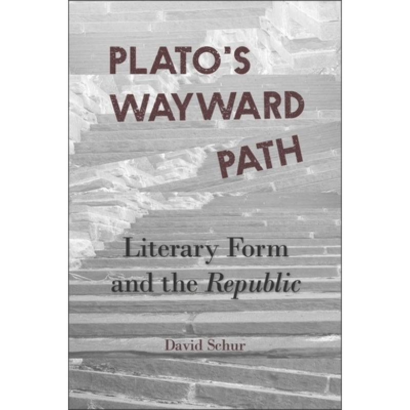 【4周达】Plato's Wayward Path: Literary Form and the Republic[9780674417212]-封面