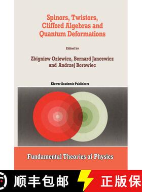 【3-4周达】精装 Spinors, Twistors, Clifford Algebras and Quantum Deformations: Proceedings of the Sec... [9780792322511]
